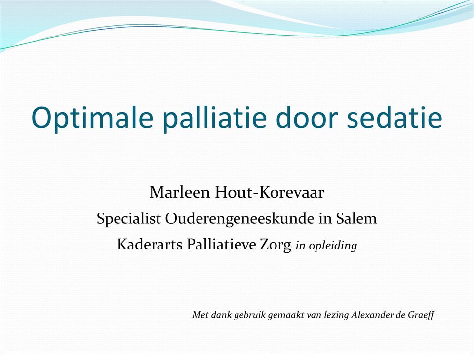 Salem Kaderarts Palliatieve Zorg in opleiding