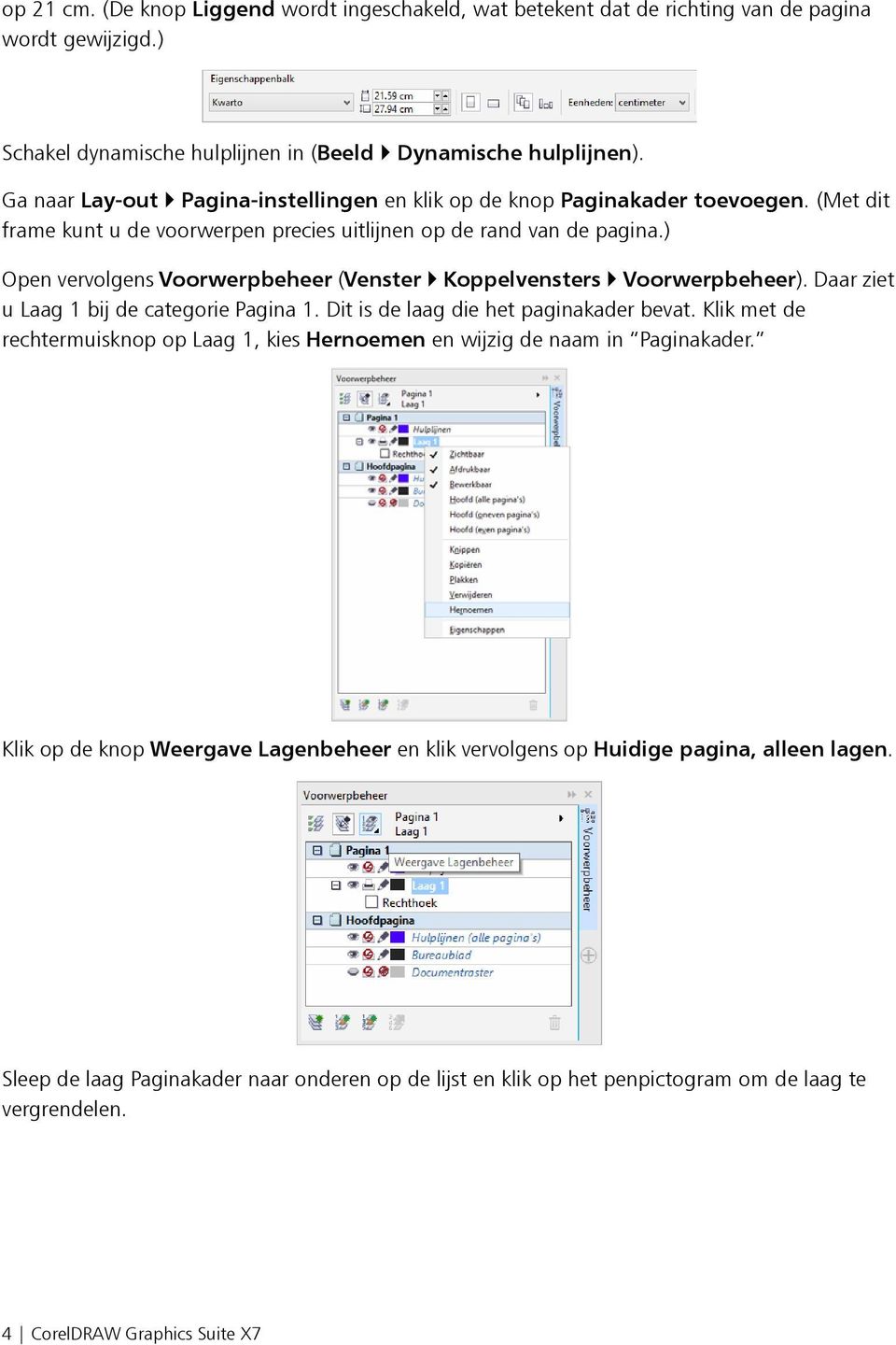 ) Open vervolgens Voorwerpbeheer (Venster Koppelvensters Voorwerpbeheer). Daar ziet u Laag 1 bij de categorie Pagina 1. Dit is de laag die het paginakader bevat.