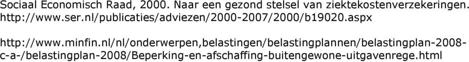 nl/publicaties/adviezen/2000-2007/2000/b19020.aspx http://www.minfin.
