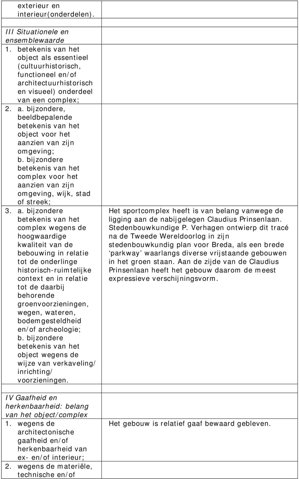 nzien van zijn omgeving; b. bijzondere complex voor het aa