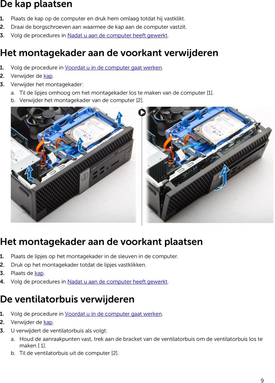 Verwijder het montagekader: a. Til de lipjes omhoog om het montagekader los te maken van de computer [1]. b. Verwijder het montagekader van de computer [2].