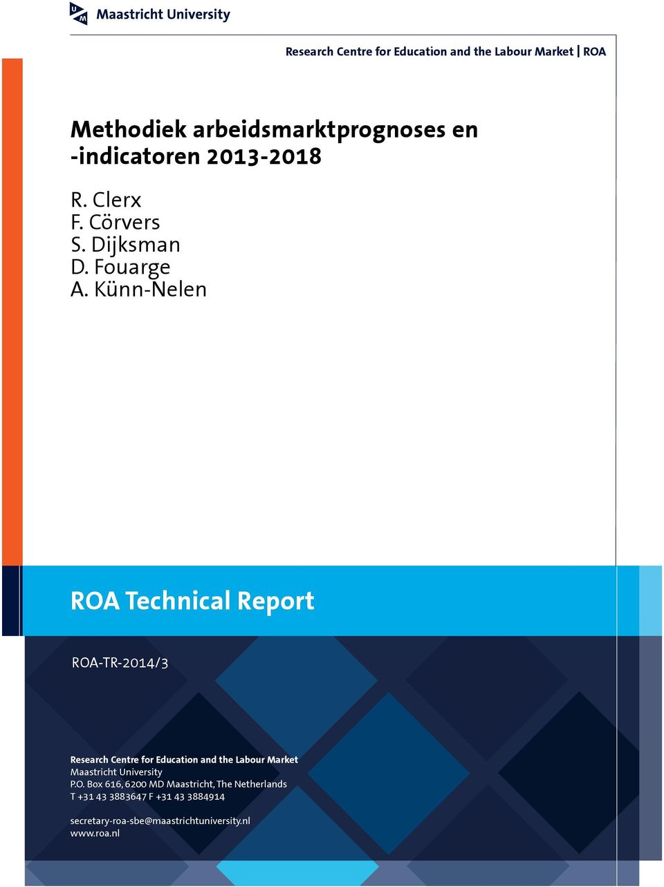 Künn-Nelen ROA Technical Report ROA-TR-2014/3 Research Centre for Education and the Labour Market