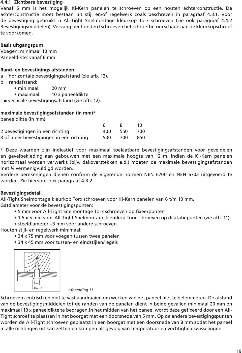 Vervang per honderd schroeven het schroefbit om schade aan de kleurkopschroef te voorkomen.