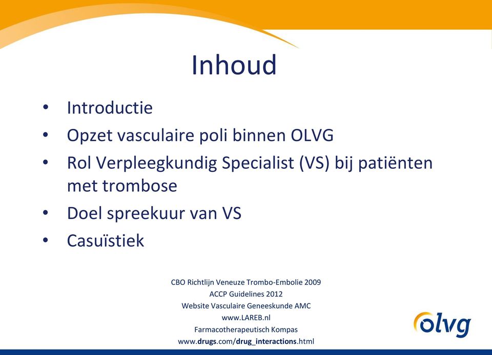Richtlijn Veneuze Trombo-Embolie 2009 ACCP Guidelines 2012 Website Vasculaire