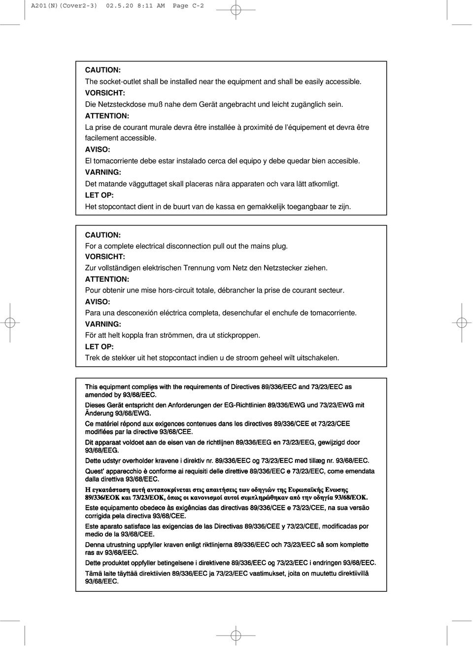 TTENTION: La prie de courant murale devra être intallée à proximité de l équipement et devra être facilement acceible.