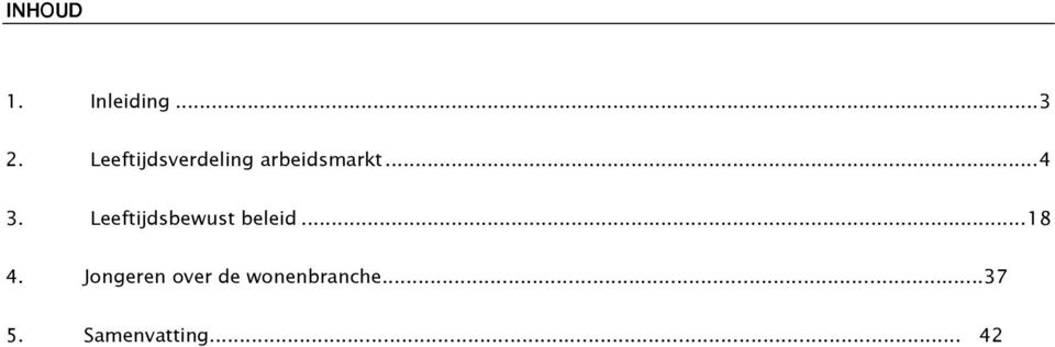 Leeftijdsbewust beleid... 18 4.