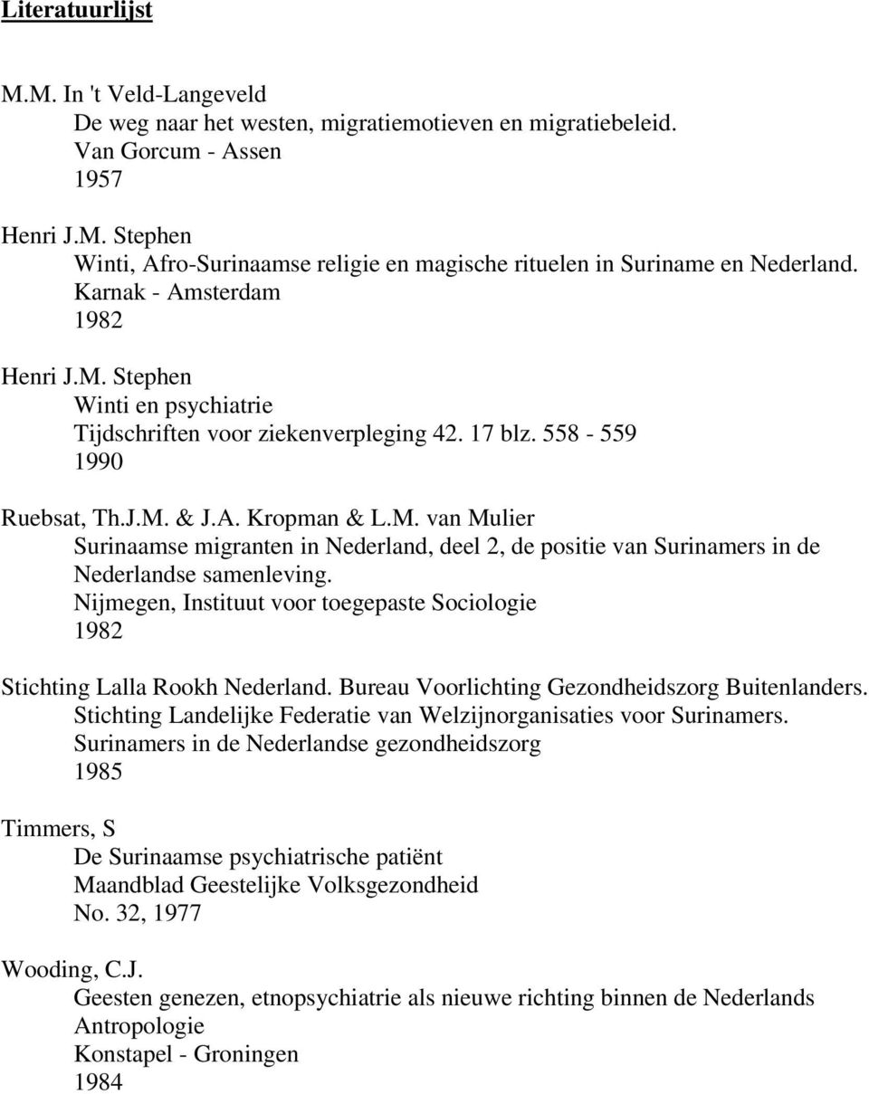 Nijmegen, Instituut voor toegepaste Sociologie 1982 Stichting Lalla Rookh Nederland. Bureau Voorlichting Gezondheidszorg Buitenlanders.