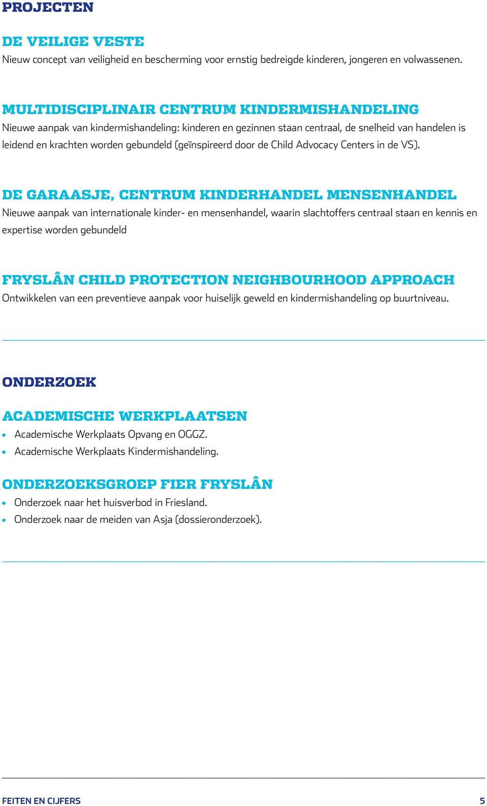 door de Child Advocacy Centers in de VS).