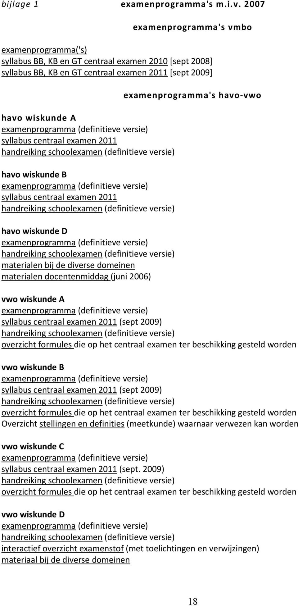 (definitieve versie) syllabus centraal examen 2011 handreiking schoolexamen (definitieve versie) havo wiskunde B examenprogramma (definitieve versie) syllabus centraal examen 2011 handreiking