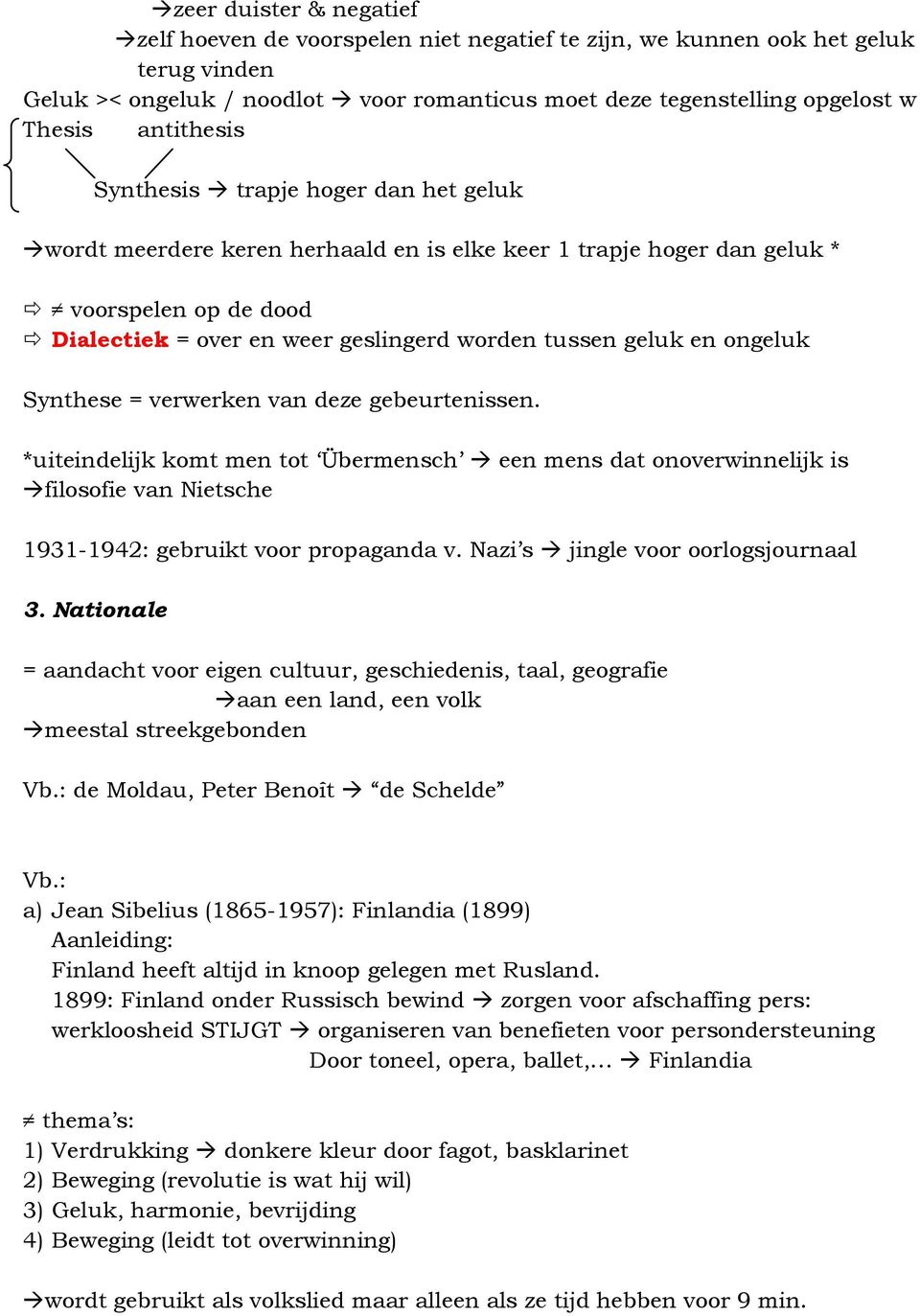 en ongeluk Synthese = verwerken van deze gebeurtenissen. *uiteindelijk komt men tot Übermensch een mens dat onoverwinnelijk is filosofie van Nietsche 1931-1942: gebruikt voor propaganda v.