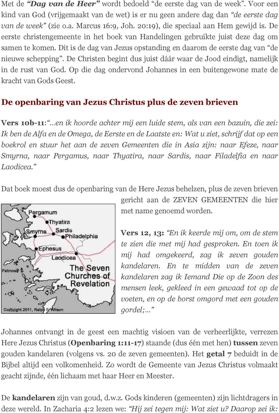 Dit is de dag van Jezus opstanding en daarom de eerste dag van de nieuwe schepping. De Christen begint dus juist dáár waar de Jood eindigt, namelijk in de rust van God.