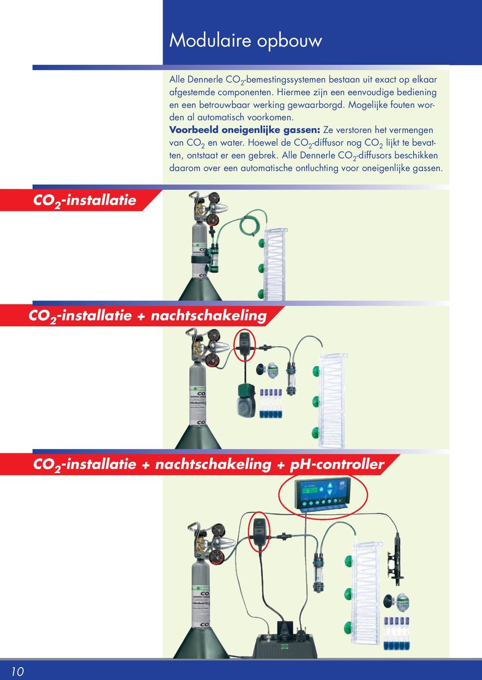 Voorbeeld oneigenlijke gassen: Ze verstoren het vermengen van en water. Hoewel de diffusor nog lijkt te bevatten, ontstaat er een gebrek.