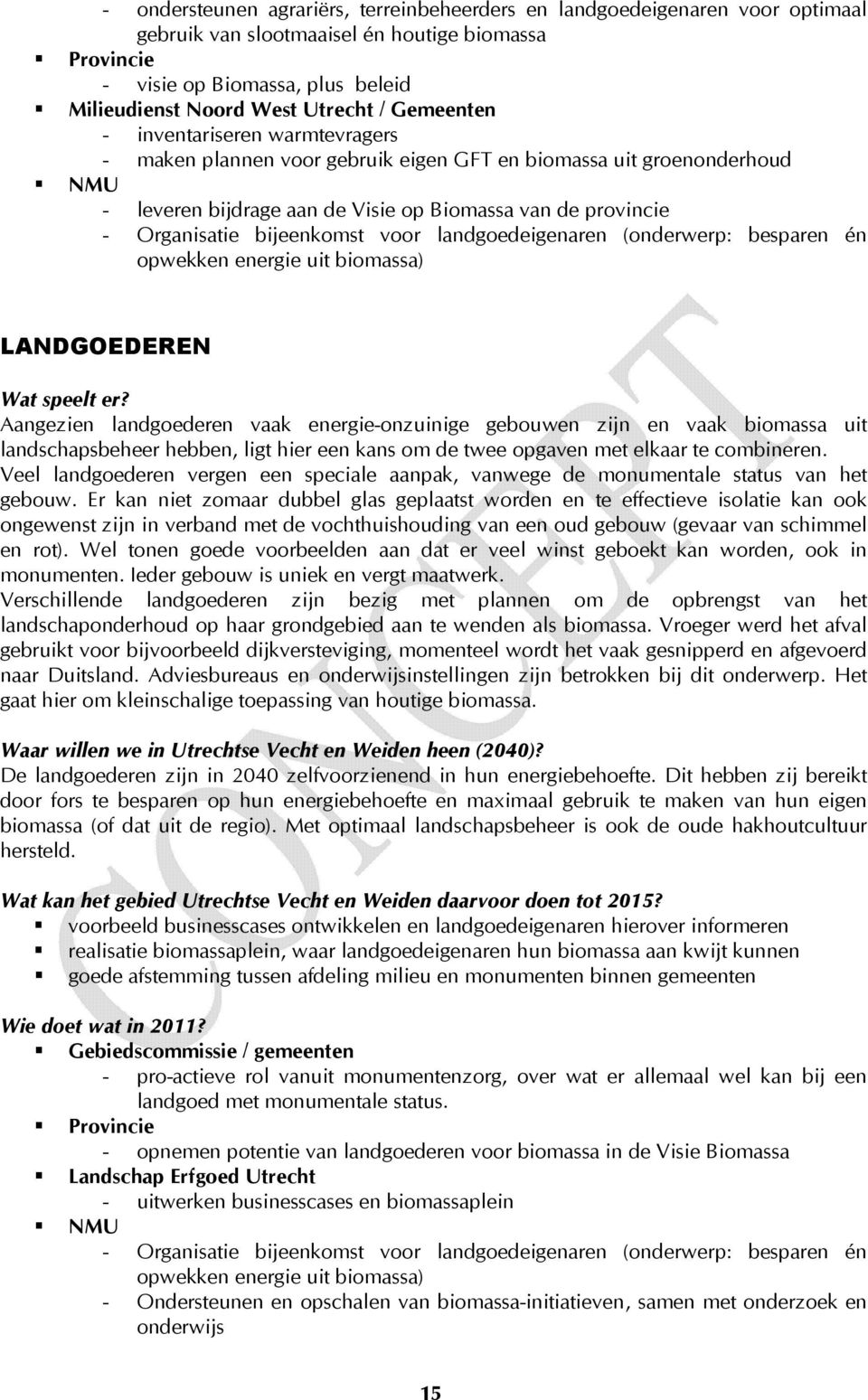 bijeenkomst voor landgoedeigenaren (onderwerp: besparen én opwekken energie uit biomassa) LANDGOEDEREN Wat speelt er?