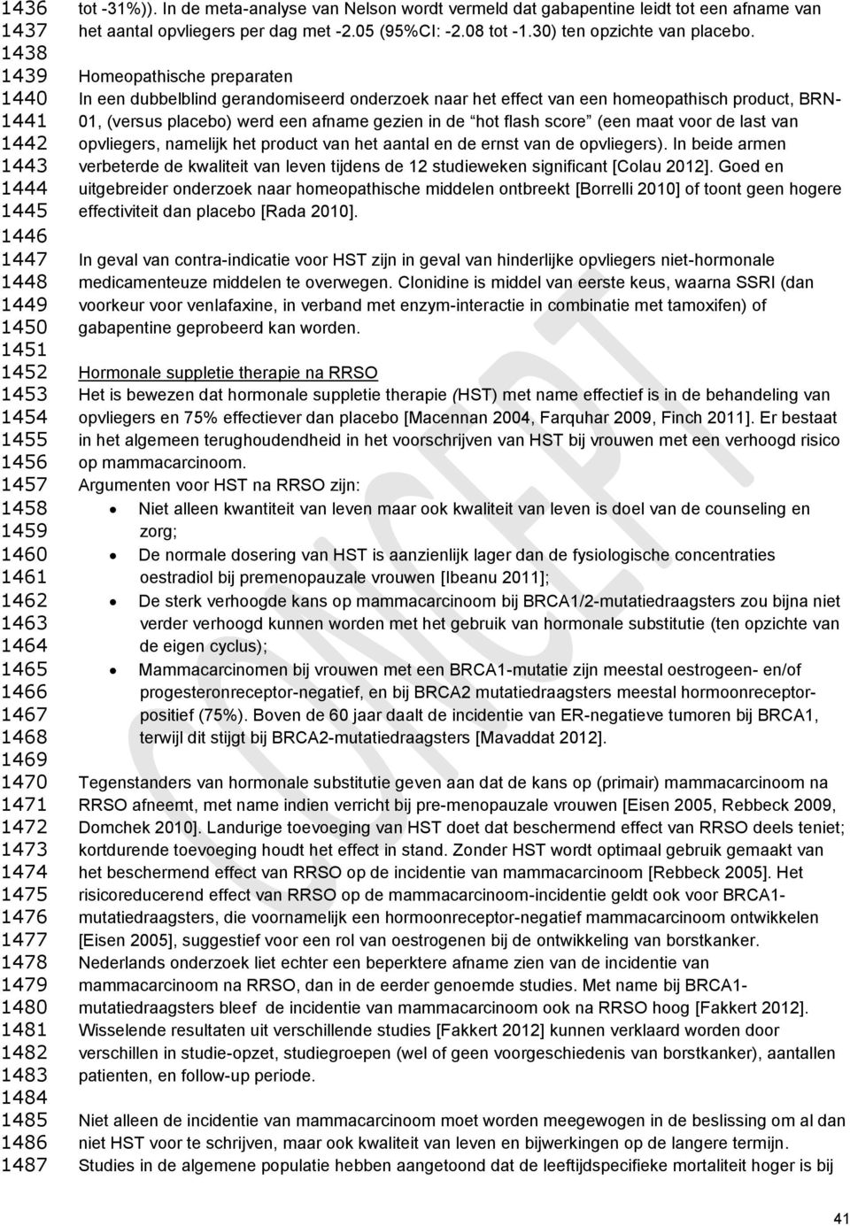 05 (95%CI: -2.08 tot -1.30) ten opzichte van placebo.