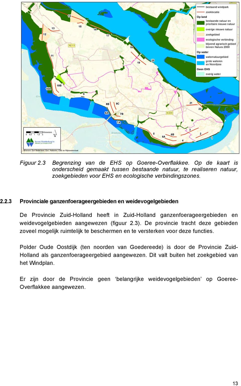 Kadaster, CBS en Rijkswaterstaat Figuur 2.3 Begrenzing van de EHS op Goeree-Overflakkee.
