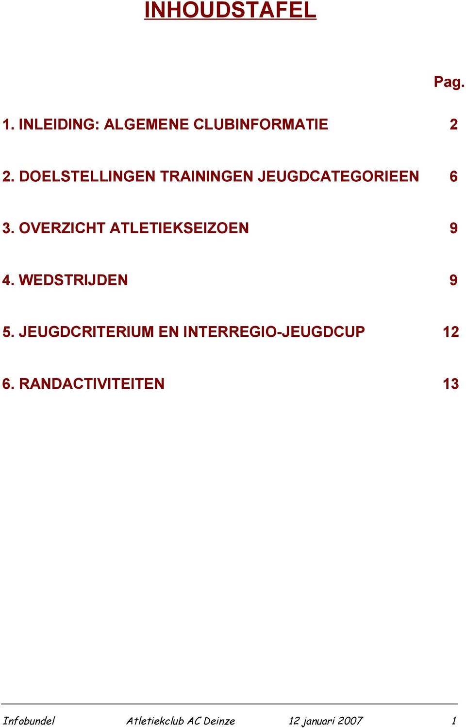 DOELSTELLINGEN TRAININGEN JEUGDCATEGORIEEN 6 3.