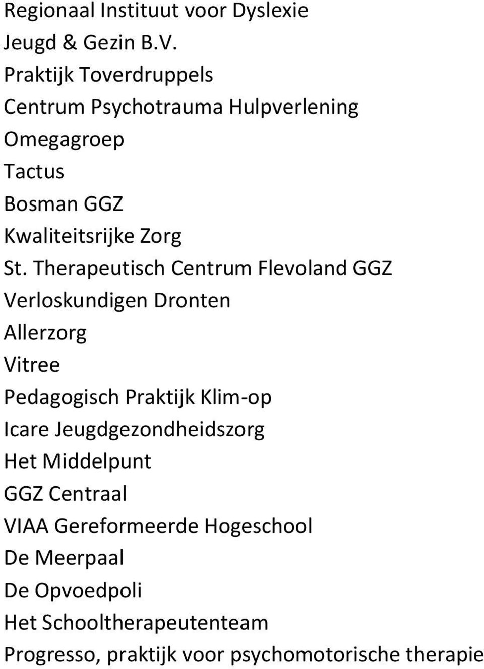 Therapeutisch Centrum Flevoland GGZ Verloskundigen Dronten Allerzorg Vitree Pedagogisch Praktijk Klim-op Icare