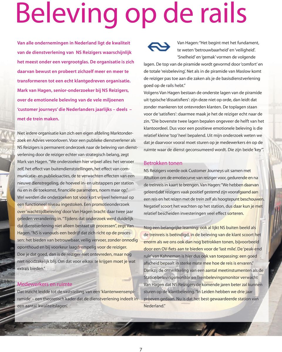 Mark van Hagen, senior-onderzoeker bij NS Reizigers, over de emotionele beleving van de vele miljoenen customer journeys die Nederlanders jaarlijks deels met de trein maken.