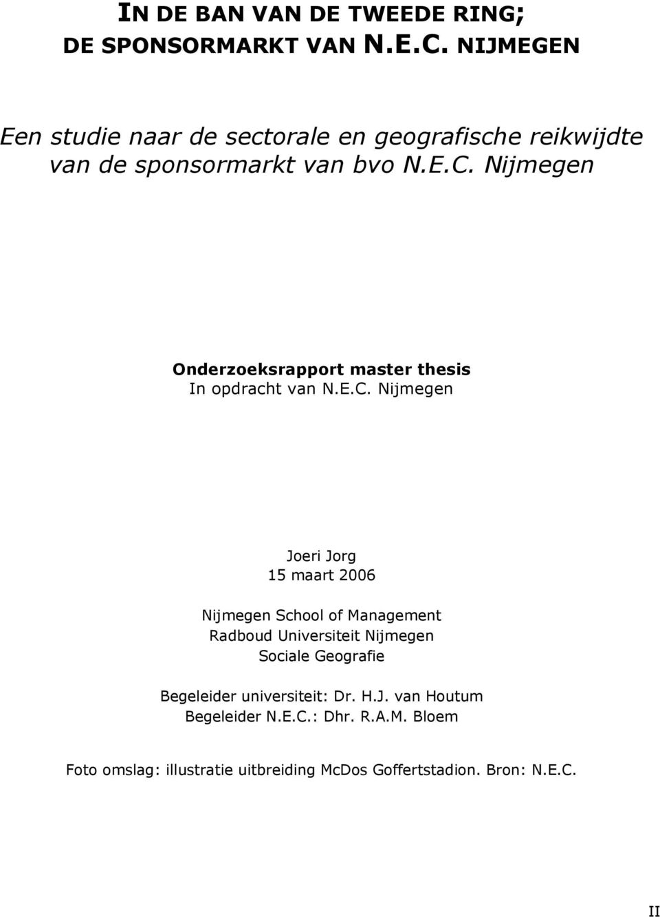 Nijmegen Onderzoeksrapport master thesis In opdracht van N.E.C.