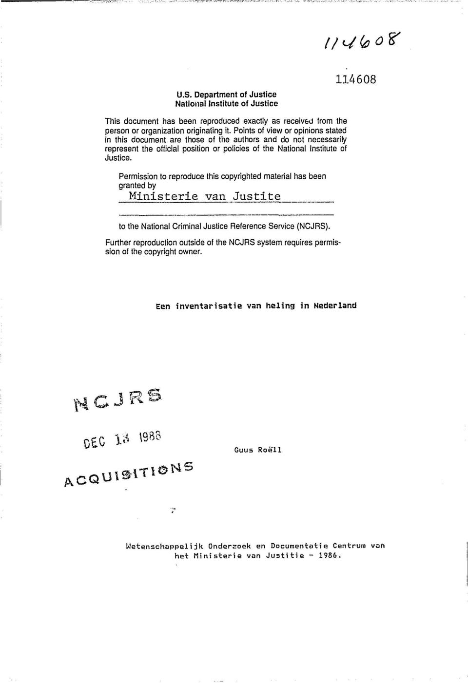 Permission to reproduce this copyrighted material has been granted by Ministerie van Justite to the National Criminal Justice Reference Service (NCJRS).