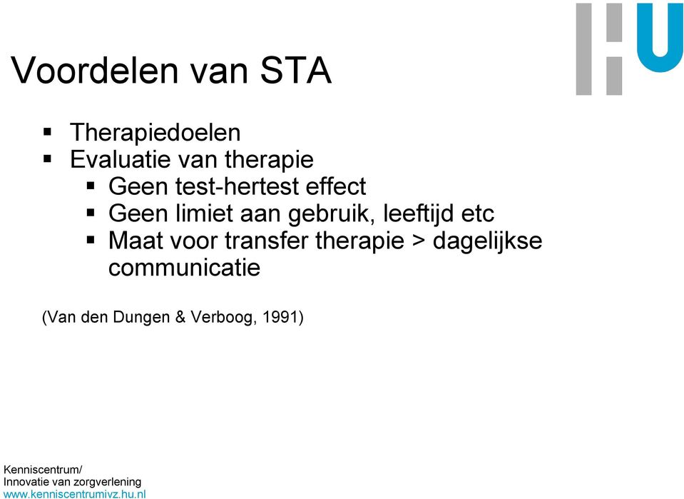 gebruik, leeftijd etc Maat voor transfer therapie >