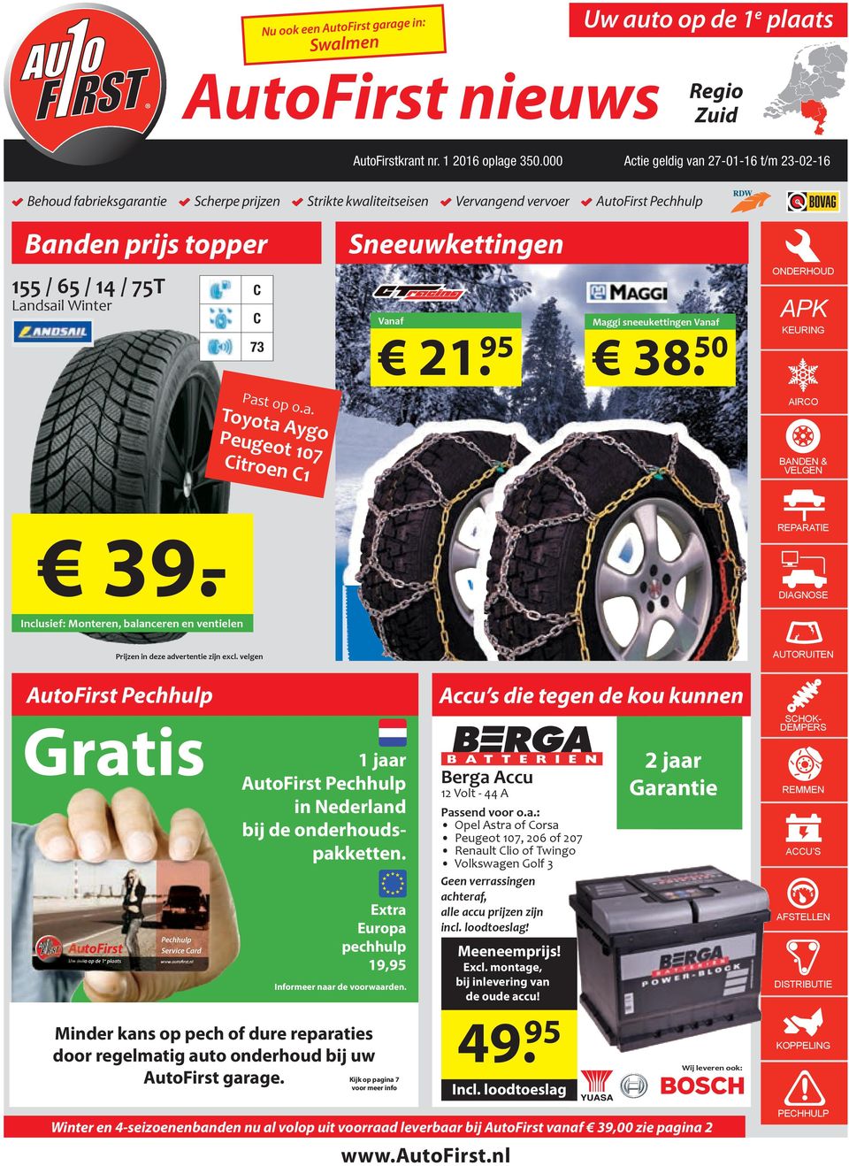 Vanaf 21. 95 ONDERHOUD APK Maggi sneeukettingen Vanaf KEURING 38. 50 ONDERHOUD APK KEURING Toyota Aygo Peugeot 107 Citroen C1 BANDEN & VELGEN BANDEN & VELGEN Past op o.a. AIRCO AIRCO REPARATIE REPARATIE 39.