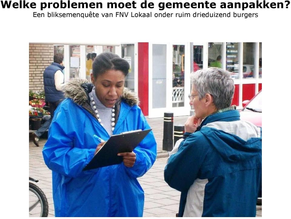 Een bliksemenquête van FNV