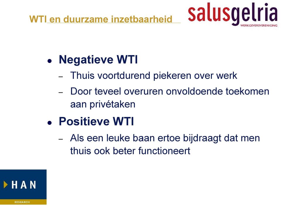 onvoldoende toekomen aan privétaken Positieve WTI Als