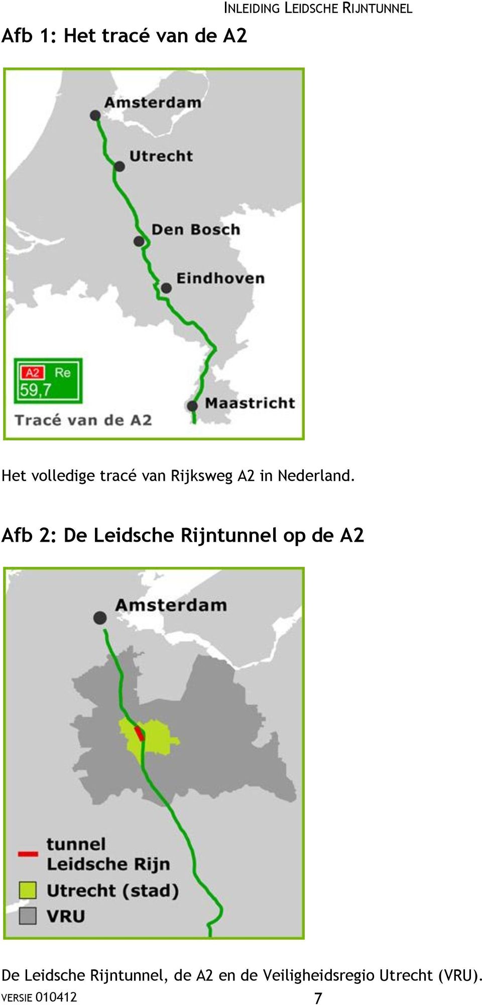 Afb 2: De Leidsche Rijntunnel op de A2 De