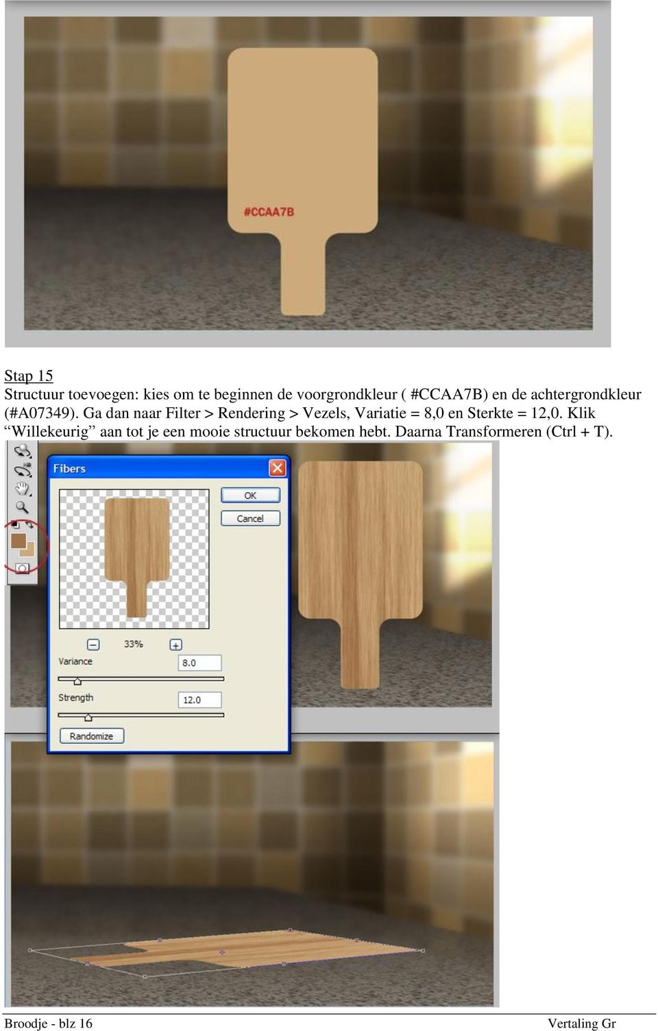 Ga dan naar Filter > Rendering > Vezels, Variatie = 8,0 en Sterkte = 12,0.