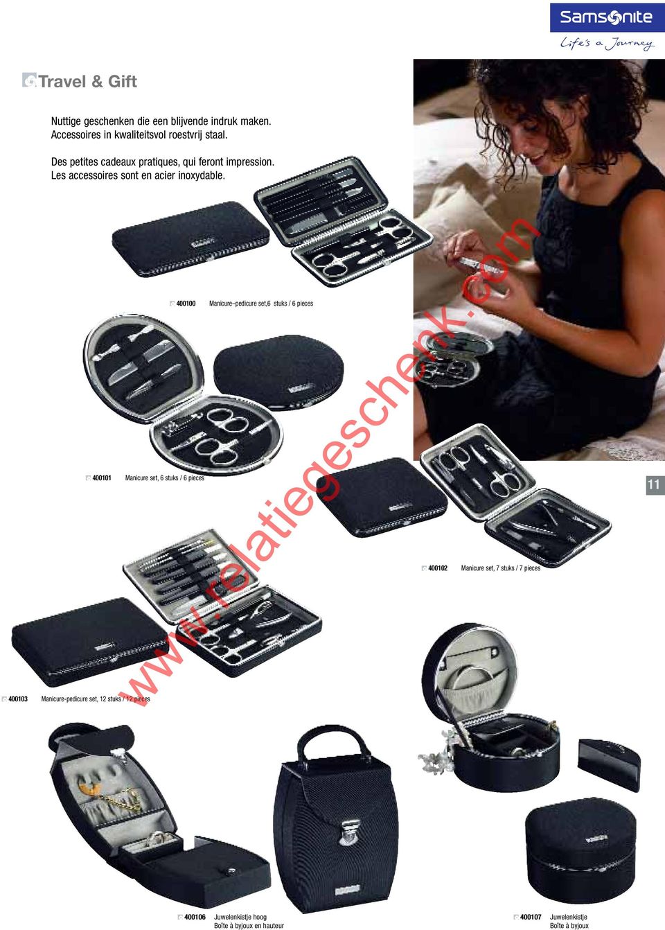 400103 Manicure-pedicure set, 12 stuks / 12 pieces 400100 Manicure pedicure set,6 stuks / 6 pieces 400101 Manicure