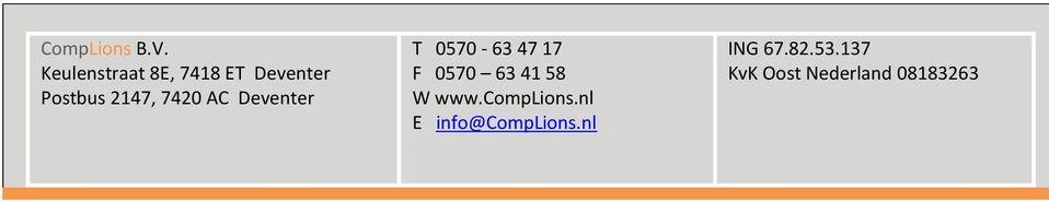 7420 AC Deventer T 0570-63 47 17 F 0570 63 41 58