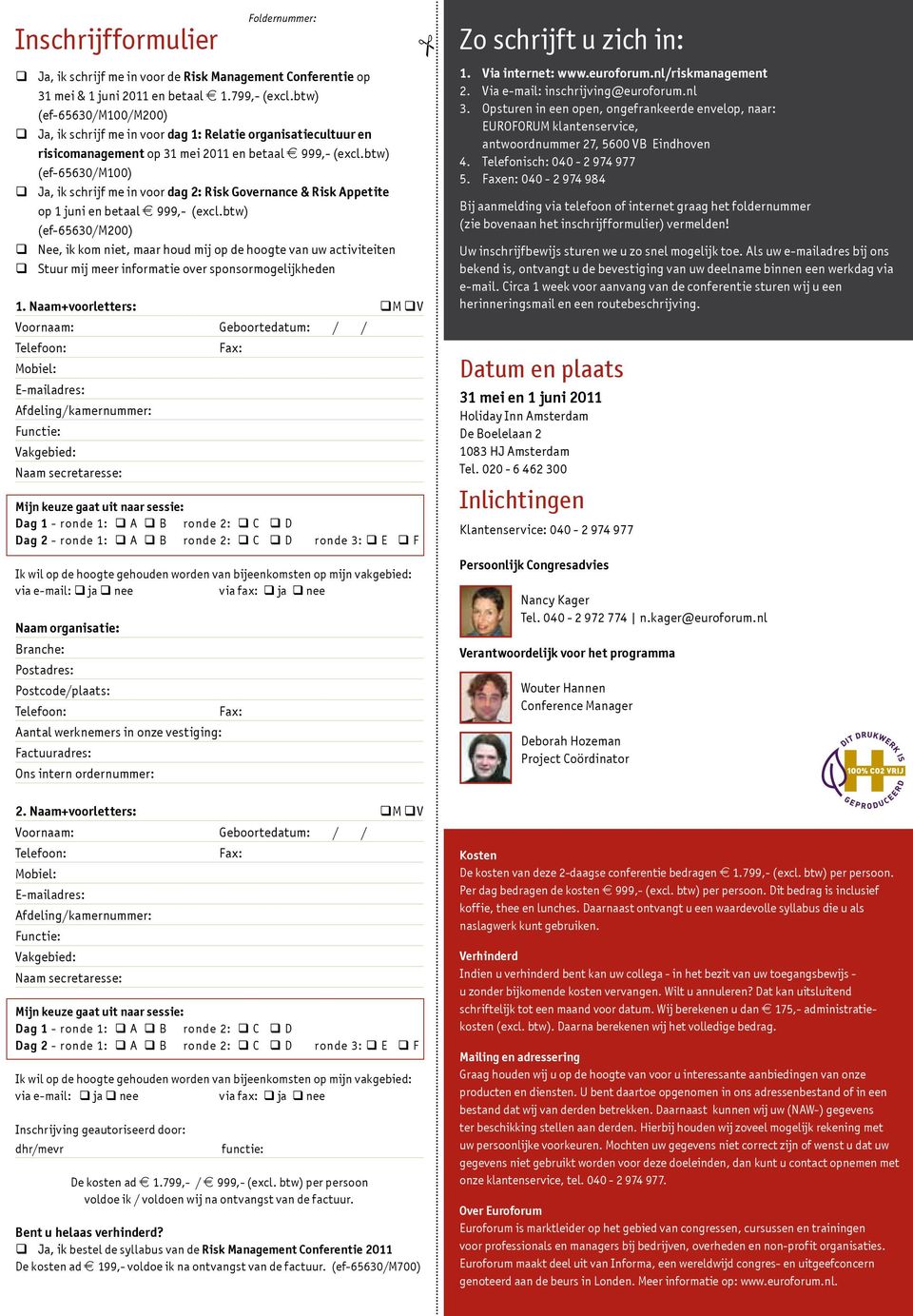 btw) (ef-65630/m100) q Ja, ik schrijf me in voor dag 2: Risk Governance & Risk Appetite op 1 juni en betaal e 999,- (excl.