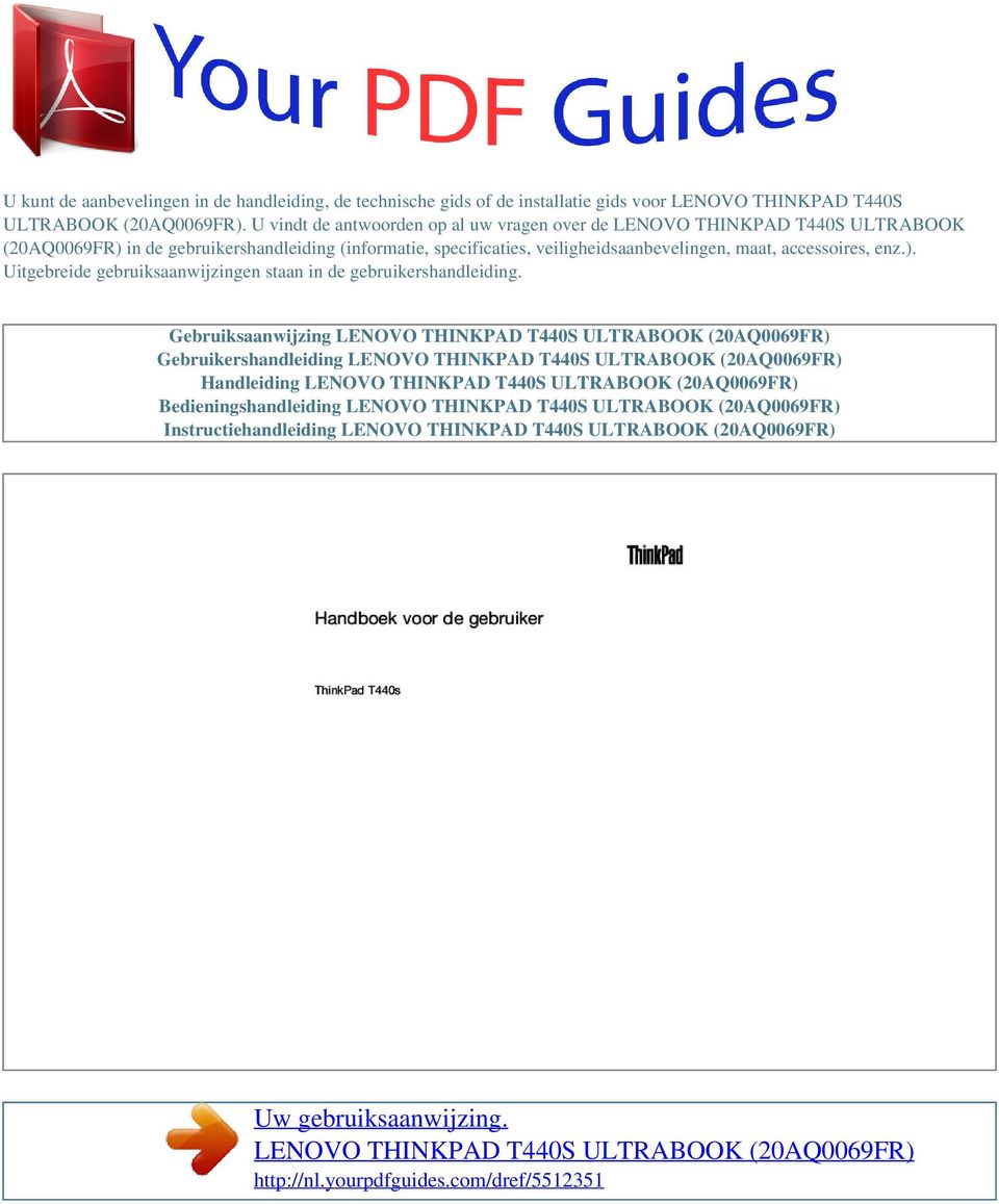 U vindt de antwoorden op al uw vragen over de LENOVO THINKPAD T440S ULTRABOOK (20AQ0069FR) in de gebruikershandleiding
