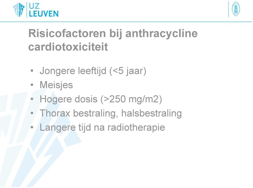 Meisjes Hogere dosis (>250 mg/m2) Thorax