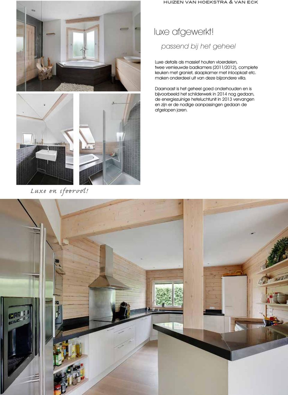keuken met graniet, slaapkamer met inloopkast etc. maken onderdeel uit van deze bijzondere villa.