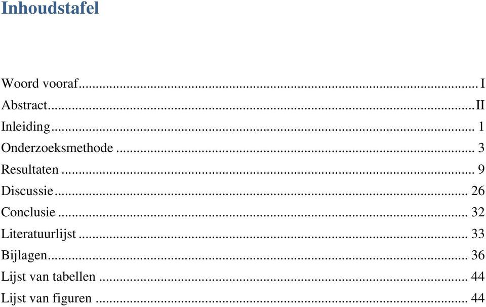 .. 26 Conclusie... 32 Literatuurlijst... 33 Bijlagen.