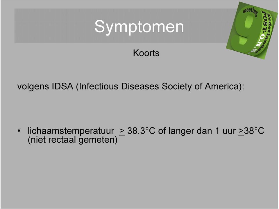 America): lichaamstemperatuur > 38.