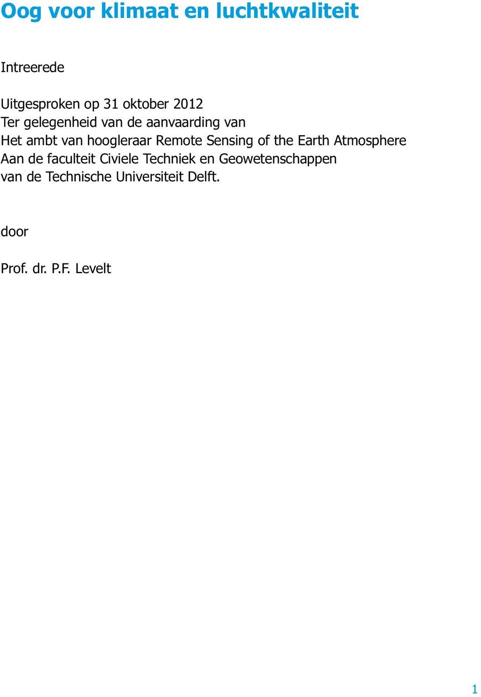 Sensing of the Earth Atmosphere Aan de faculteit Civiele Techniek en