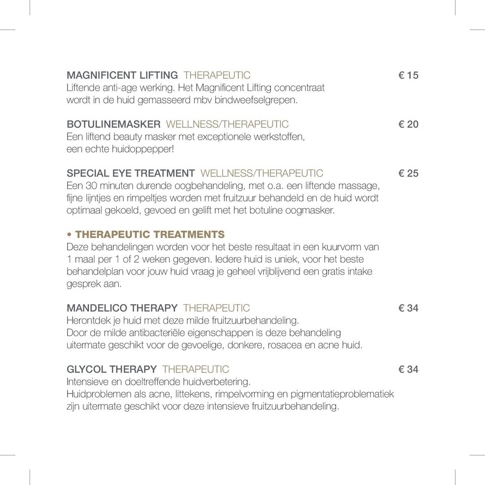 SPECIAL EYE TREATMENT WELLNESS/THERAPEUTIC 25 Een 30 minuten durende oogbehan