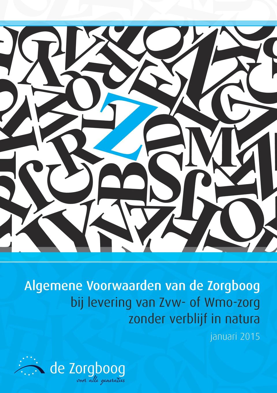 Zvw- of Wmo-zorg zonder