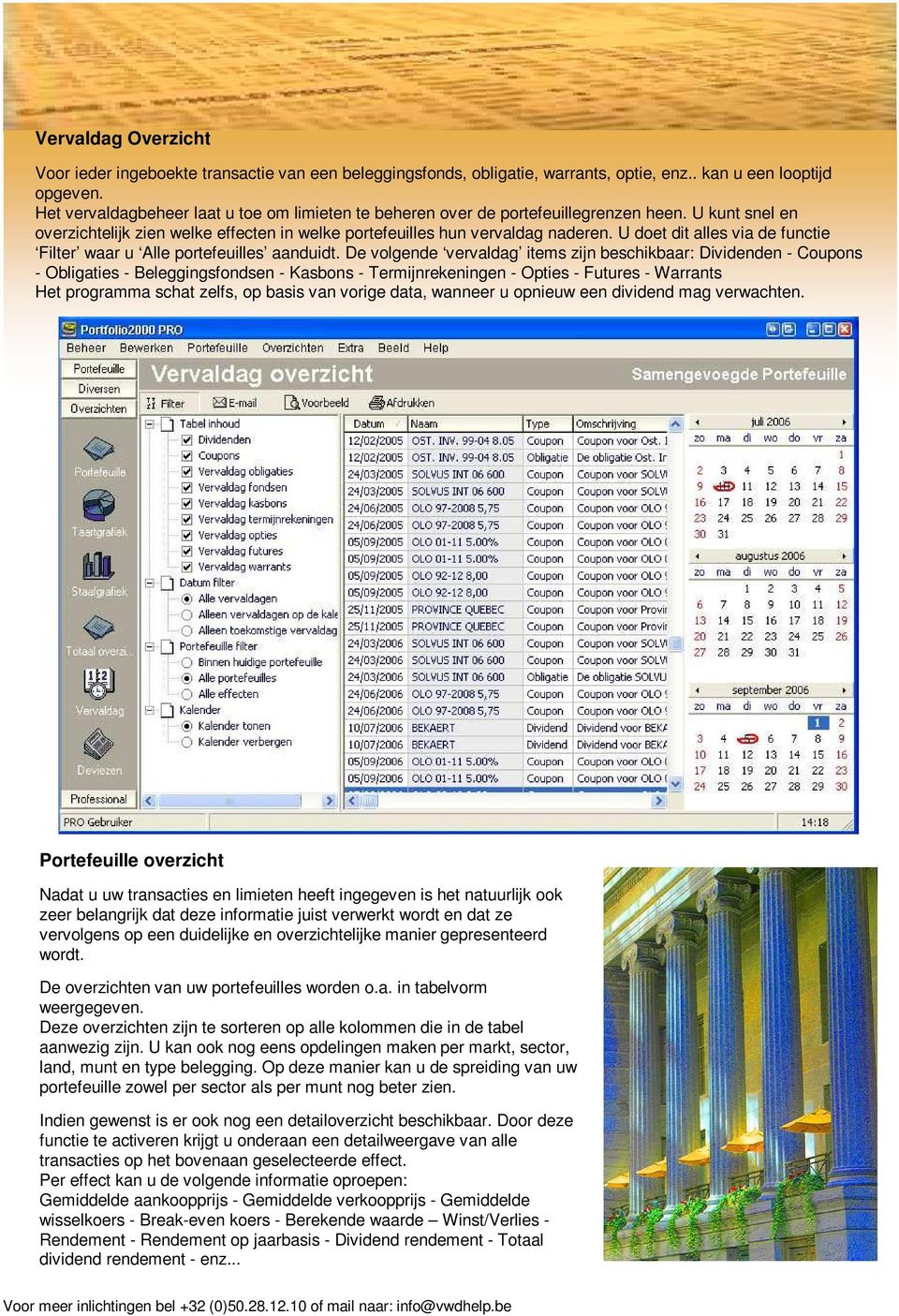 U doet dit alles via de functie Filter waar u Alle portefeuilles aanduidt.