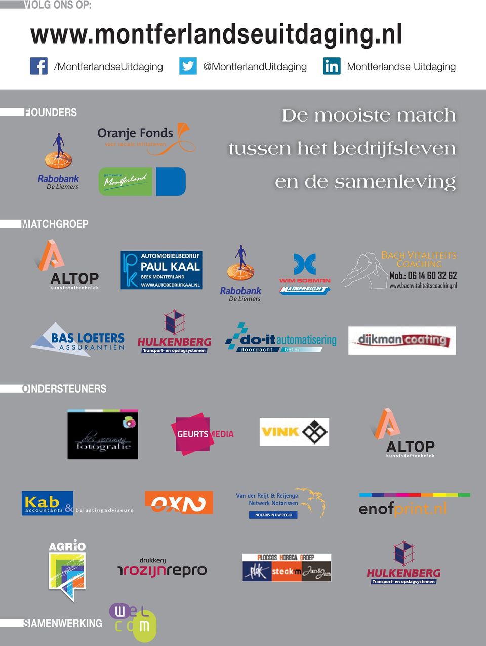 Montferlandse Uitdaging F OUNDERS De mooiste match