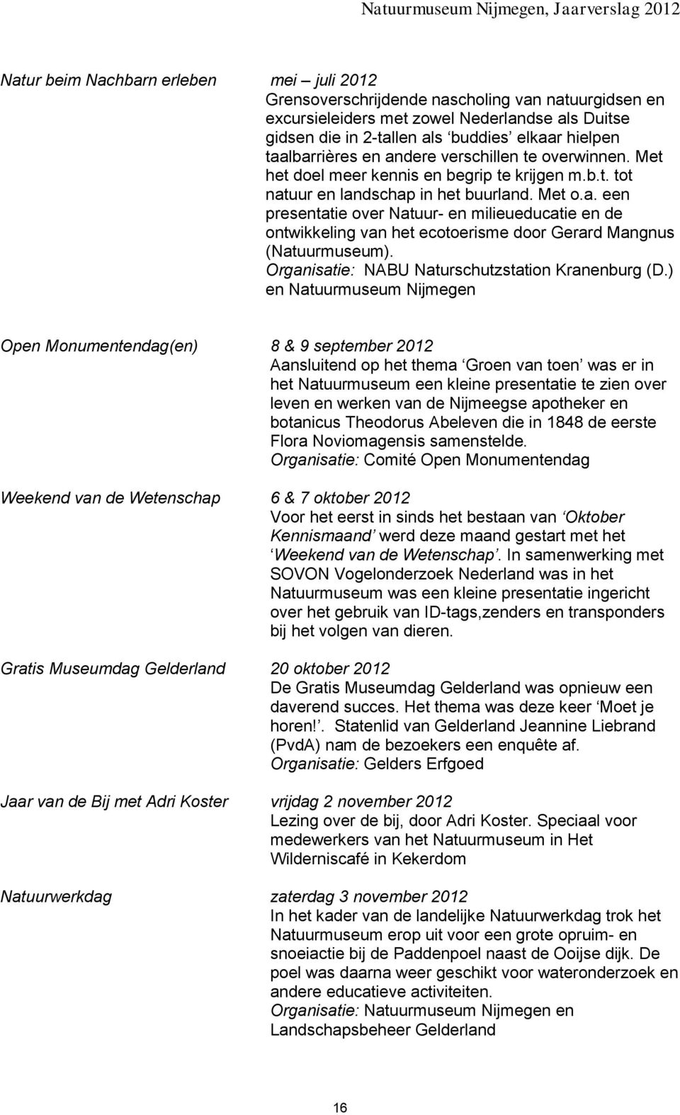 Organisatie: NABU Naturschutzstation Kranenburg (D.