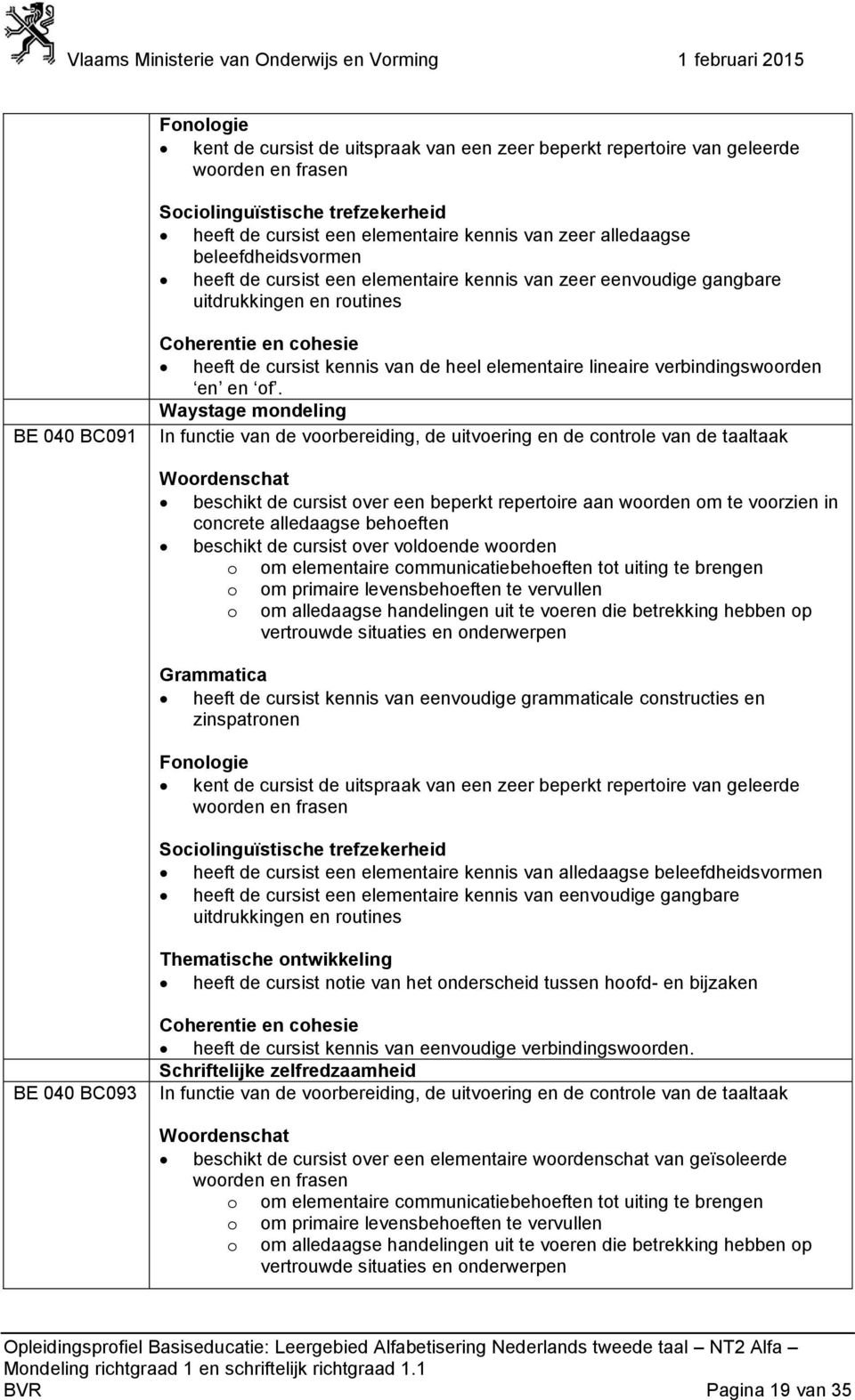 lineaire verbindingswoorden en en of.