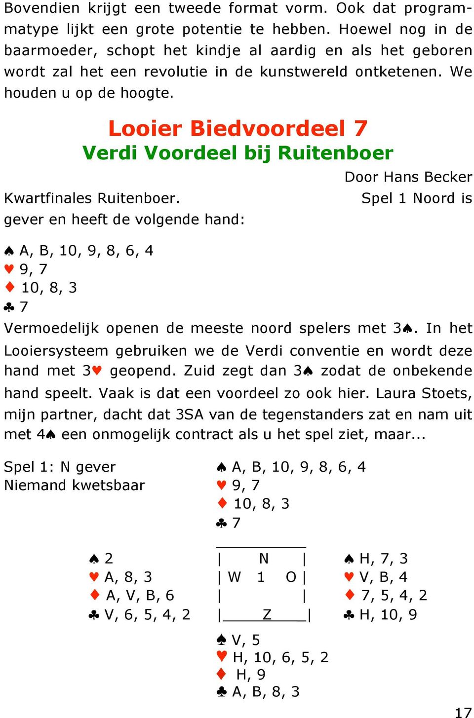 Looier Biedvoordeel 7 Verdi Voordeel bij Ruitenboer Kwartfinales Ruitenboer.