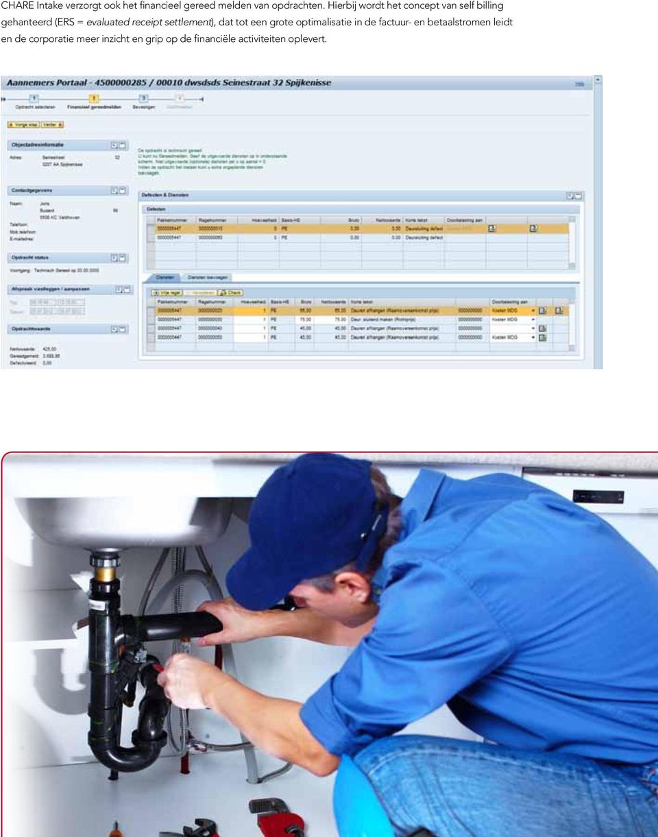 settlement), dat tot een grote optimalisatie in de factuur- en betaalstromen leidt en de