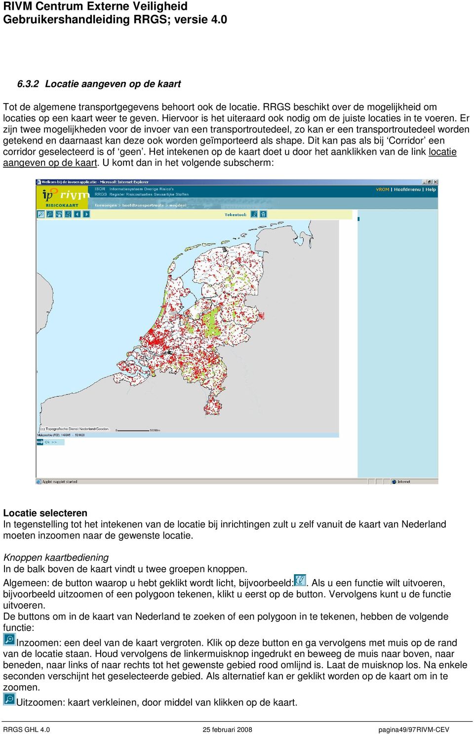 Er zijn twee mogelijkheden voor de invoer van een transportroutedeel, zo kan er een transportroutedeel worden getekend en daarnaast kan deze ook worden geïmporteerd als shape.