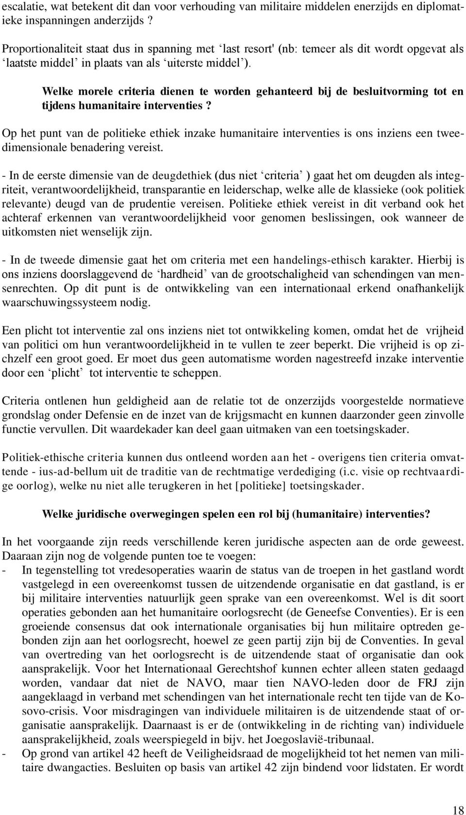 Welke morele criteria dienen te worden gehanteerd bij de besluitvorming tot en tijdens humanitaire interventies?