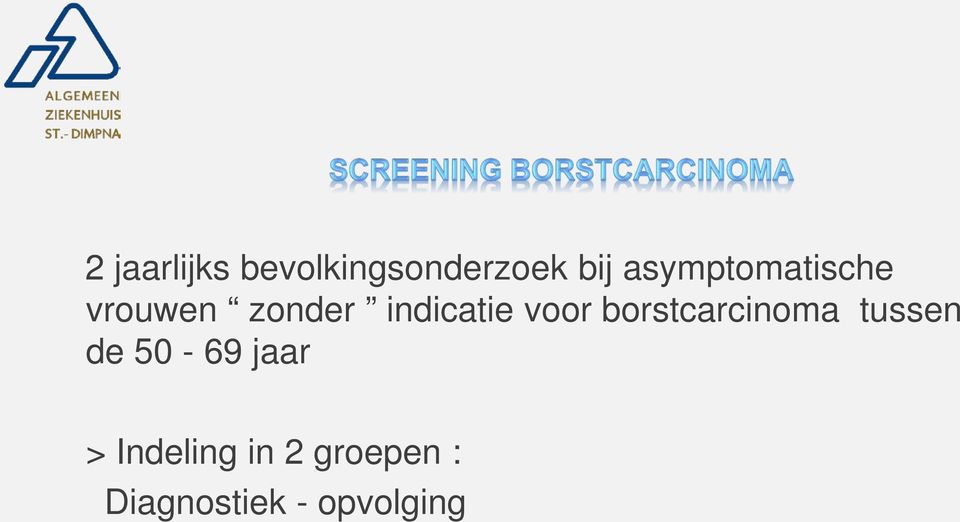 voor borstcarcinoma tussen de 50-69 jaar